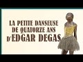 La Petite Danseuse de quatorze ans d’Edgar Degas - Culture Prime