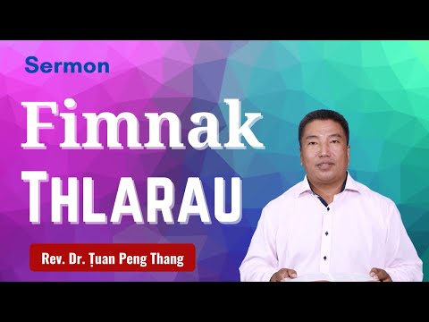 Fimnak Thlarau - Rev. Dr. Ṭuan Peng Thang