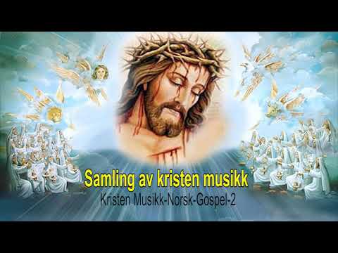 Samling av kristen musikk / Kristen Musikk-Norsk-Gospel-2 / Christian Music