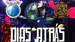 CPM 22 - Dias Atrás (Ao Vivo no Rock in Rio)