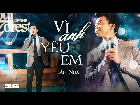 Vì Anh Yêu Em - Lân Nhã live at #souloftheforest