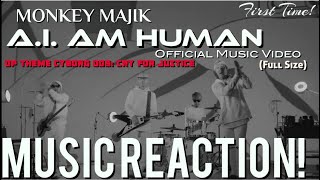 “I’M ONLY HUMAN!” MONKEY MAJIK - A.I. am Human Official Music Video(Full Size) Music Reaction🔥