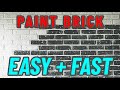 EASY, FAST way to Paint Brick, White Wash Brick, Black Wash Brick