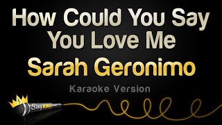 Sarah Geronimo - How Could You Say You Love Me (Karaoke Version)