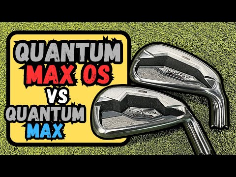 Callaway Quantum MAX Irons vs Callaway Quantum MAX OS Irons 