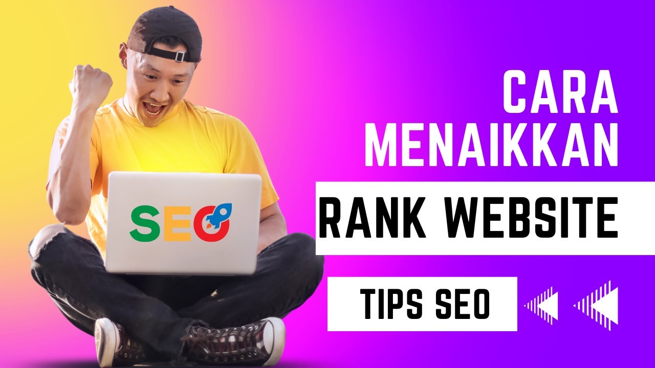 Cara Meningkatkan SEO Website di Google, Cocok Untuk Pemula