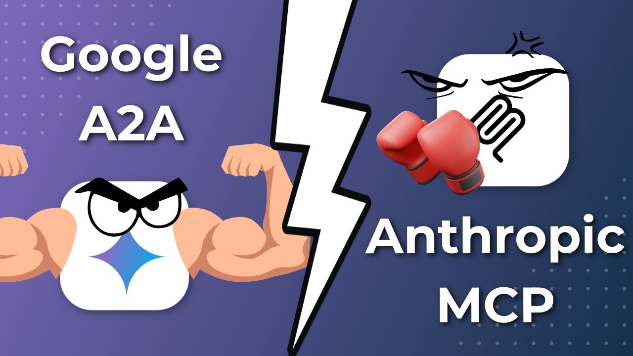 Google A2A vs Anthropic MCP? (You NEED Both!)
