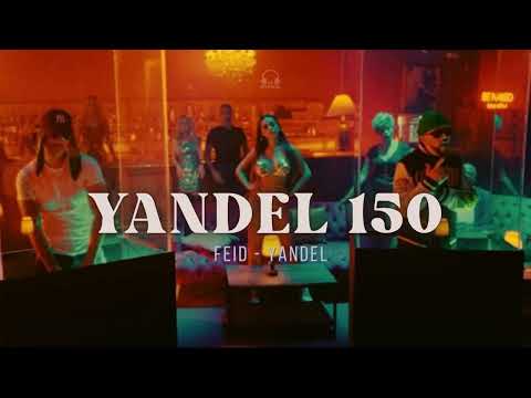 YANDEL 150 || FEID - YANDEL