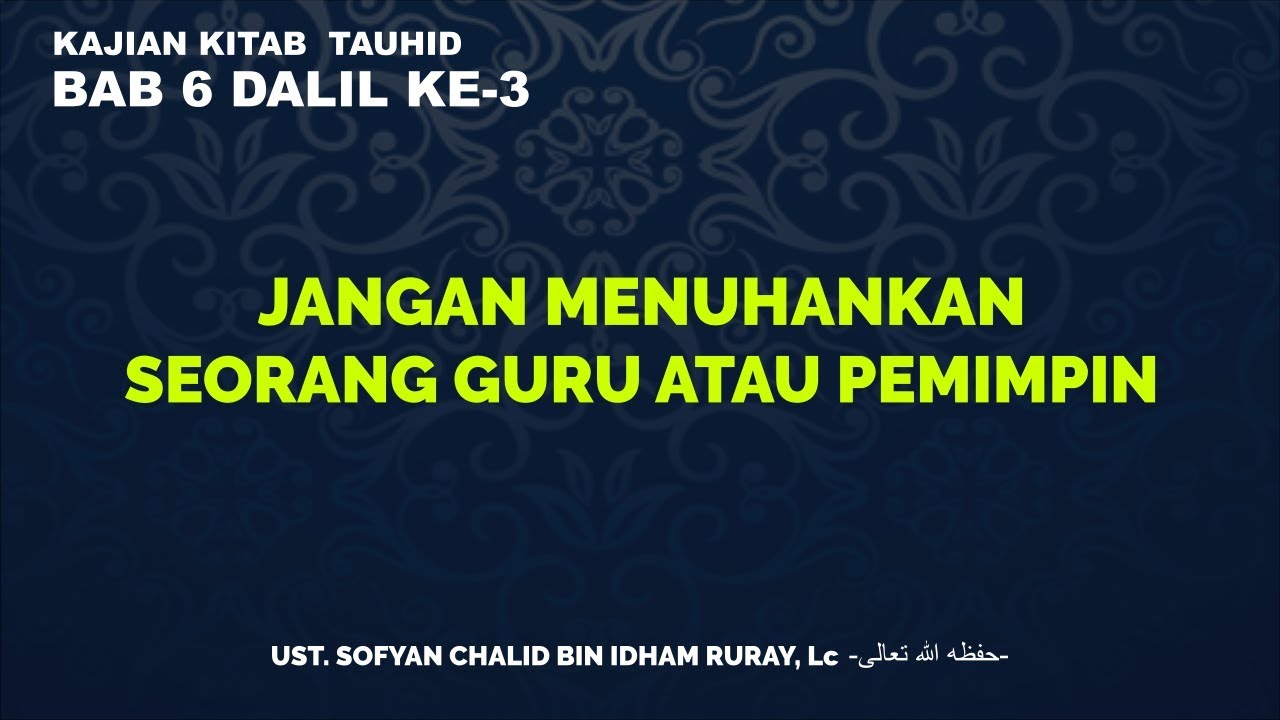 VIDEO SERI KAJIAN KITAB TAUHID #20BAB 6 DALIL KE-3بِسْمِ اللَّهِ الرَّحْمَنِ ال…