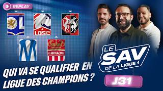 📢REPLAY | Qui va se QUALIFIER en Ligue des Champions ? | J31 - Le SAV de la Ligue 1🔥