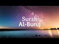 Al Quran Surah Al-Buruj - Salem Al Ruwaili ᴴᴰ | سورة البروج | Beautiful Quran Recitation ᴴᴰ