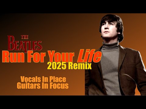 Beatle Fans Await Rubber Soul Remix - 2025  RUN FOR YOUR LIFE  Remix Offers Preview Of The Possible