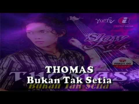 Thomas - Bukan Tak Setia (Lirik)