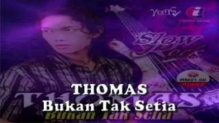 Download lagu Thomas - Bukan Tak Setia (Lirik) mp3