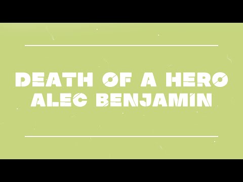 Alec Benjamin - Death of a Hero ( Lyrics )