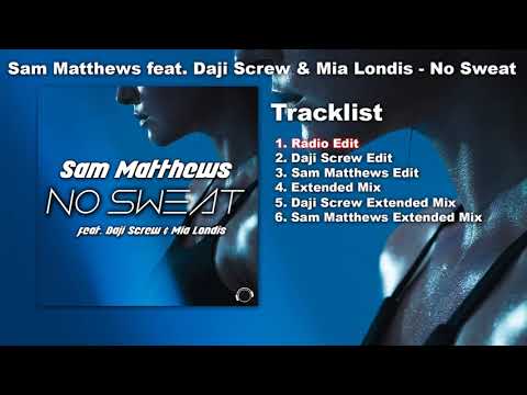 Sam Matthews feat. Daji Screw & Mia Londis - No Sweat (Radio Edit) --release on Oct/23/2020--