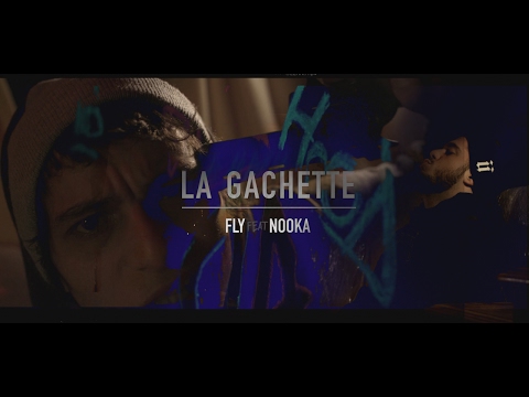 FLY feat NOOKA - La Gachette [Clip Officiel]