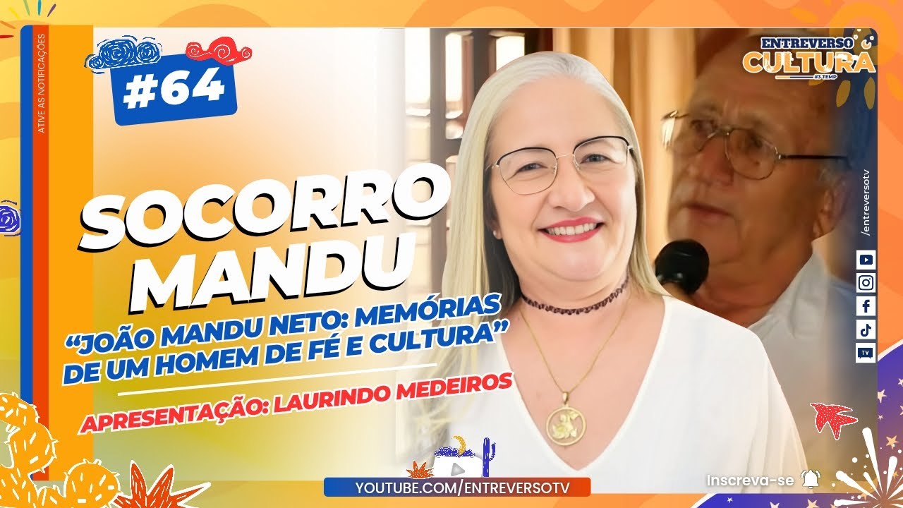João Mandu Neto: memórias de um homem de fé e cultura - Socorro Mandu