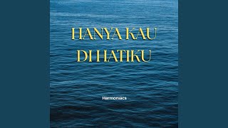 Download lagu Hanya Kau Di Hatiku mp3 Download lagu Hanya Kau Di Hatiku mp3