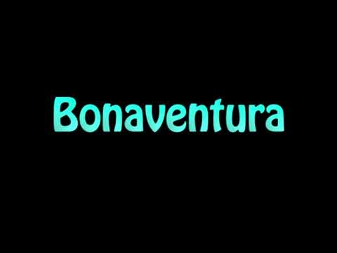 Learn How To Pronounce Bonaventura