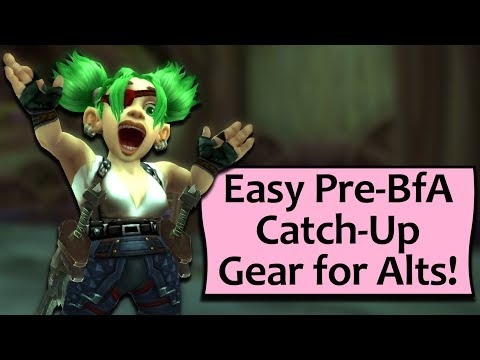 Easy Catchup Gear for Alts in the BfA Prepatch!