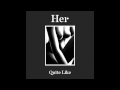 Her - Quite Like (D-Pulse remix) 