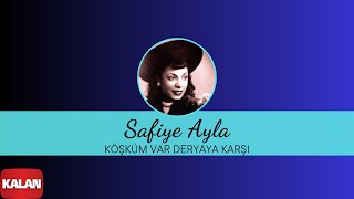 Safiye Ayla - Köşküm Var Deryaya Karşı [ Arşiv Serisi No:2 © 2004 Kalan Müzik ]