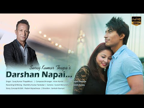 Darshan Napai-Suraj Kumar Thapa/Kiran Kandel/Deepak Kaudinya/Santosh Basnyat/New Nepali Adhunik Song