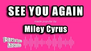 Miley Cyrus - See You Again (Karaoke Version)