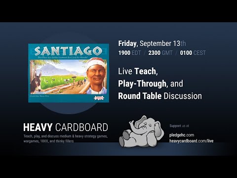 Santiago 5p Teaching, Play-through, & Round table by Heavy Cardboard
