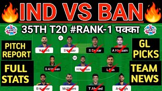 IND vs BAN Dream11 Prediction | IND vs BAN Dream11 Team | IND vs BAN 35th t20 Match Dream11