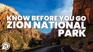 THINGS TO KNOW BEFORE YOU GO TO ZION NATIONAL PARK