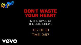 Dixie Chicks - Don't Waste Your Heart (Karaoke EZ Sing)