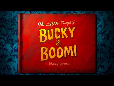 The Little Days Of Bucky & Boomi