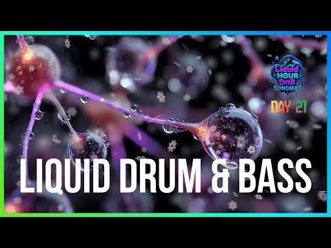 Liquid DnB Songmas Day 21 - Serene Hills | LiquidHour DnB