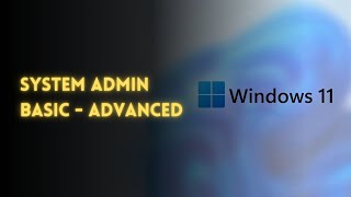 Windows 11 | Administration & Troubleshooting Full Course (2025)