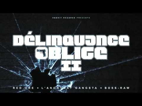 BOSS-RAW ft. RED ONE & L'ANONYMAT GANGSTA - DÉLINQUANCE OBLIGE 2