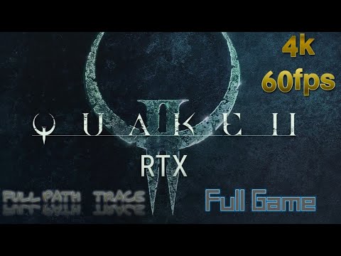 Quake II RTX Full Game 4k 60FPS