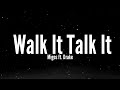 Migos Walk It Talk It Lyrics Ft Drake Walk It Like I Talk It Walk It Walk It Like I Talk It