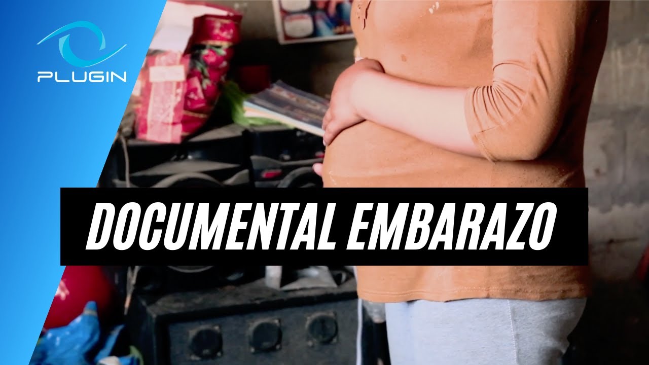 DOCUMENTAL EMBARAZO ADOLESCENTE