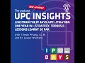 39 Live From The IP Days UPC Litigation One Year In Strategy Trends Lessons Learnt So Far