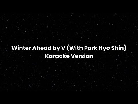 Winter Ahead by V (Taehyung) with Park Hyo Shin - Karaoke Version (Instrument Lyrics)
