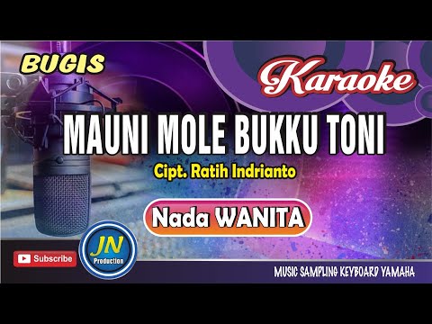 Mauni Mole Bukku Toni_Karaoke Bugis Keyboard_Nada Wanita [ Cipt Ratih Indrianto ]