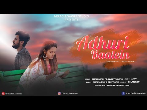 sweety Adhuri baat...