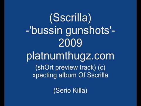 Sscrilla - bussin' gunshots