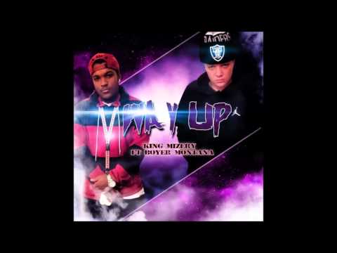 King Mizery Ft Boyer Montana - Way Up