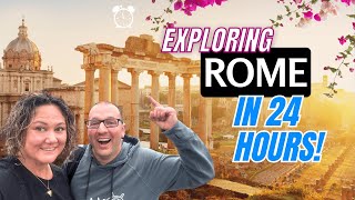 ROME in a Day: How We Did It ✈️🇮🇹🛳️