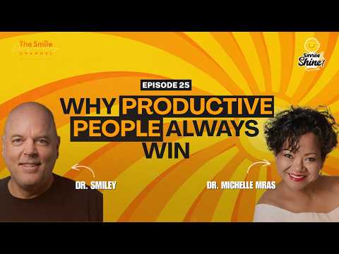 Smile and Shine with Dr. Smiley & Michelle Mras | Productivity, Growth & Global Vision | Ep. 25