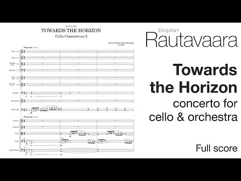 Einojuhani Rautavaara - Cello Concerto No. 2 "Towards the Horizon" (2009)