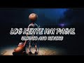 LOG KEHTE HAI PAGAL SLOWED AND REVERB